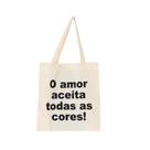 Bolsa Feminina Ecobag 100% algodão Estampa AMOR A TODOS