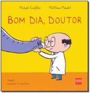 Bom Dia, Doutor