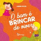 Bom e Brincar de Viver, O