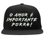 Boné Bordado - O Amor E Importante Frases Hip Hop Trap Thug