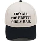 Boné de beisebol de algodão liso bordado I Do All the Pretty Girls Hair”