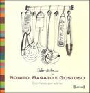 Bonito, barato e gostoso - cozinhando com sobras