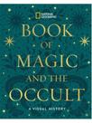 Book of magic and the occult - a visual history