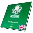 Book Sociedade Esportiva Palmeiras 1914-2024 110 Years Of Stories And Achievements (idioma: Inglês)