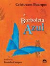 Borboleta azul, a - GALERA RECORD Borboleta azul, a - GALERA RECORD