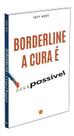 Borderline: A Cura é Possível