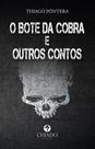 Bote da cobra e outros contos, o - CHIADO (BRASIL)