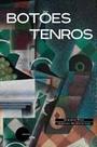 Botões Tenros