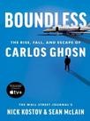 Boundless - the rise, fall, and escape of carlos ghosn