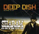 BOX CD George Is On - Deep Dish / Get Wild - Sharam