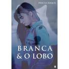 Branca e o Lobo