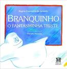 Branquinho, o fantasminha triste