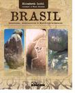 Brasil - Aventuras, Aventureiros e Mistérios Milenares