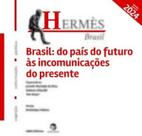 Brasil, do país do futuro às incomunicações do presente: Hermès Brasil