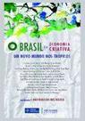 Brasil e a economia criativa, o - JOSE OLYMPIO