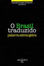 Brasil traduzido: palavra estrangeira, o - RAFAEL COPETTI EDITOR