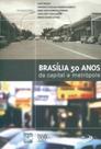 Brasília 50 anos: da capital a metrópole - UNB Brasília 50 anos: da capital a metrópole - UNB