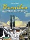 Brasilia - a aventura da construçao Brasilia - a aventura da construçao