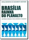 Brasília Rainha do Planalto Brasília Rainha do Planalto