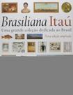 Brasiliana itau: uma grande colecao dedicada ao br - CAPIVARA Brasiliana itau: uma grande colecao dedicada ao br - CAPIVARA