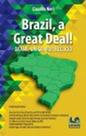 Brazil, A Great Deal! - Brasil, Um Grande Negocio - LETRAS JURIDICAS