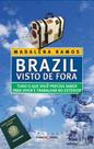 Brazil visto de fora: tudo o que voce precisa... - MARCO ZERO - NOBEL Brazil visto de fora: tudo o que voce precisa... - MARCO ZERO - NOBEL