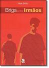 Briga Entre Irmãos - AZOUGUE Briga Entre Irmãos - AZOUGUE