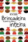 Brincadeira é para a vida inteira - Scortecci _ Editora -