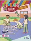 BRINCANDO COM HISTORIA E GEOGRAFIA - 5º ANO - EDITORA DO BRASIL