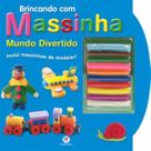 Brincando com massinha - mundo divertido
