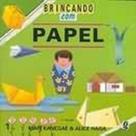 Brincando com Papel - Global editora