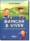 Brincar e Viver: Projetos em Educação Infantil - WAK Brincar e Viver: Projetos em Educação Infantil - WAK