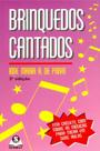 Brinquedos Cantados (Livro e 2 CDS)
