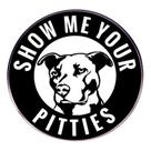 Broche Pins Show Me Your Pitties Dog Cartoon Pit Bull