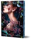 Broken by Daylight (Edição Deluxe) (Bestas do Briar, 4) Broken by Daylight (Edição Deluxe) (Bestas do Briar, 4)