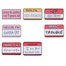 Brooch Pins com citação engraçada Hello My Name Is” Design Alloy