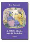 Bruxa Zelda e Os 80 Docinhos, A Bruxa Zelda e Os 80 Docinhos, A