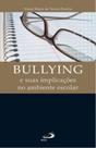 Bullying e suas implicações no ambiente escolar Bullying e suas implicações no ambiente escolar
