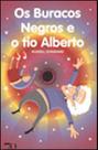 Buracos negros e o tio alberto, os