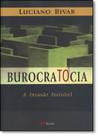 Burocratocia: A Invasão Invisível