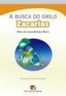 Busca Do Grilo Zacarias, A - Ed Do Brasil - LC Busca Do Grilo Zacarias, A - Ed Do Brasil - LC