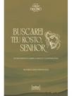 Buscarei teu rosto, senhor Buscarei teu rosto, senhor