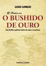 Bushido de ouro, o - MARCO ZERO - NOBEL