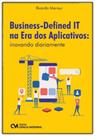 Business-Defined IT na Era dos Aplicativos: inovando diariamente