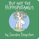 But not the hippopotamus