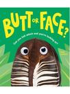 Butt or face