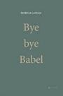 Bye Bye Babel - 7 LETRAS Bye Bye Babel - 7 LETRAS