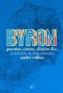 Byron - Poemas, Cartas, Diários & C. Byron - Poemas, Cartas, Diários & C.