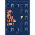 Cabe um filho na sua vida - Arte em Livros Editora Ltda
