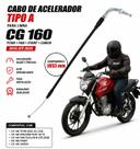 Cabo Acelerador CG 160 Titan Fan Start 2016 a 2026 Tipo A Reforçado Alta Durabilidade Compatível Honda